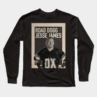 Road Dogg Jesse James Long Sleeve T-Shirt